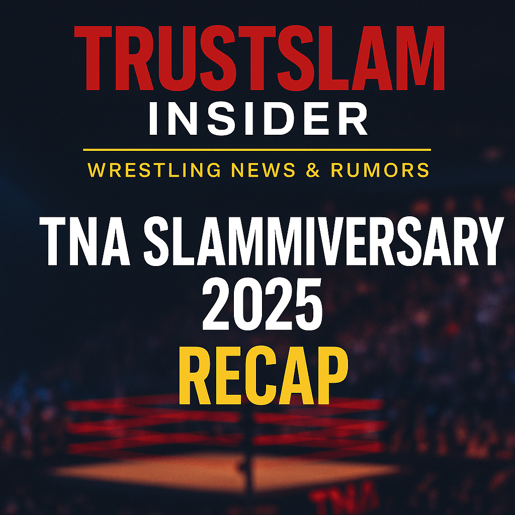 Promotional graphic for TrustSlam Insider's TNA Slammiversary 2025 recap, featuring bold red, white, and gold text over a blurred wrestling arena background with a red ring.