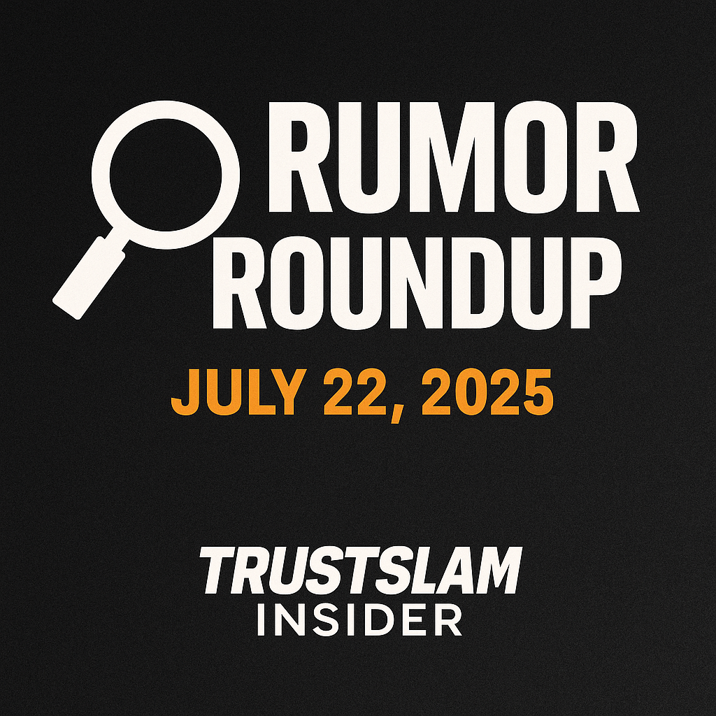 Promotional graphic for TrustSlam Insider's WWE Rumor Roundup on July 22, 2025