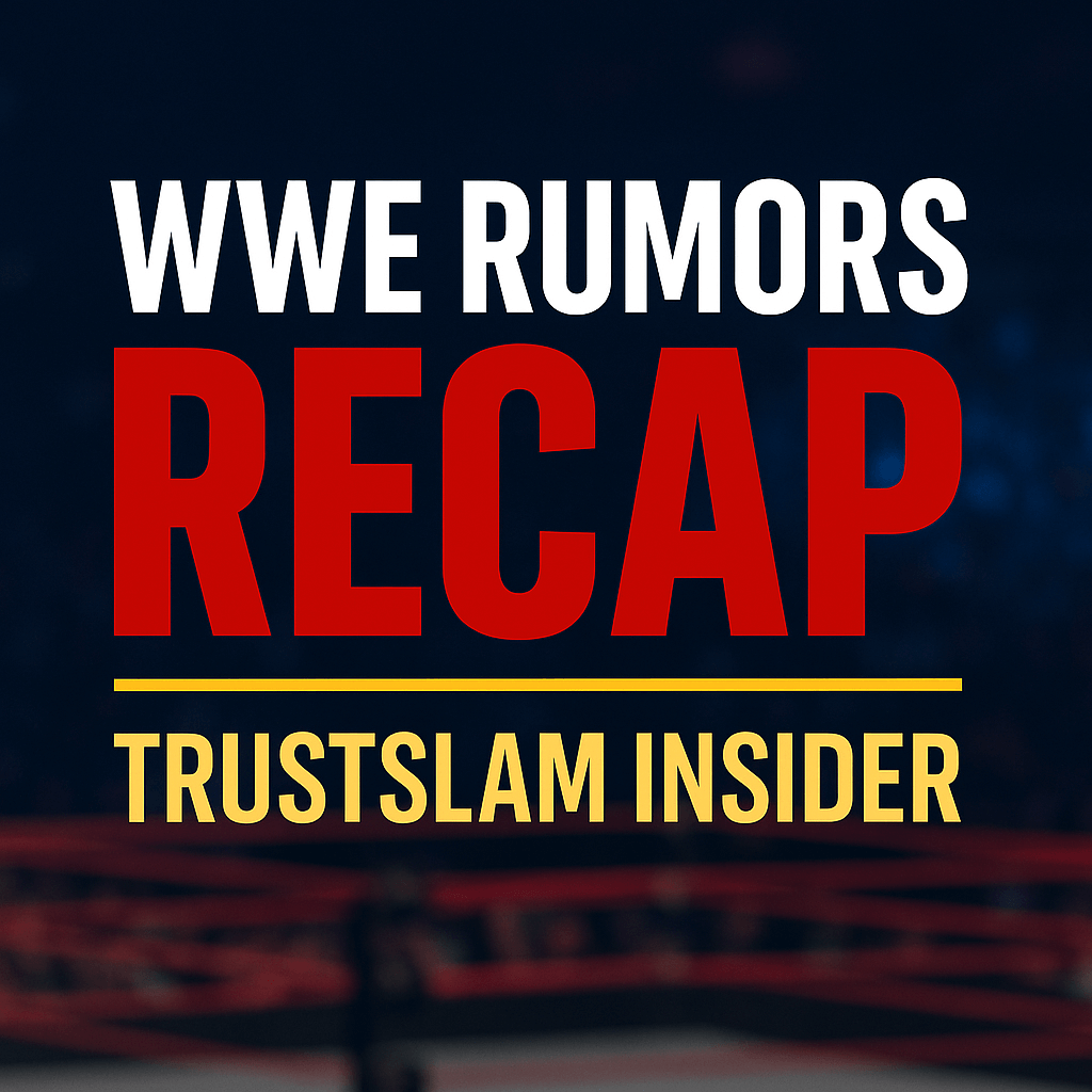 Promotional graphic for TrustSlam Insider’s WWE Rumors Recap featuring bold red, white, and gold text over a blurred wrestling arena background with red ring ropes.